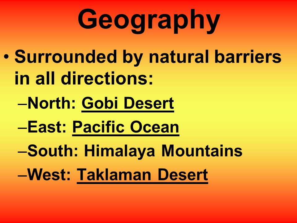 Geography Surrounded by natural barriers in all directions: