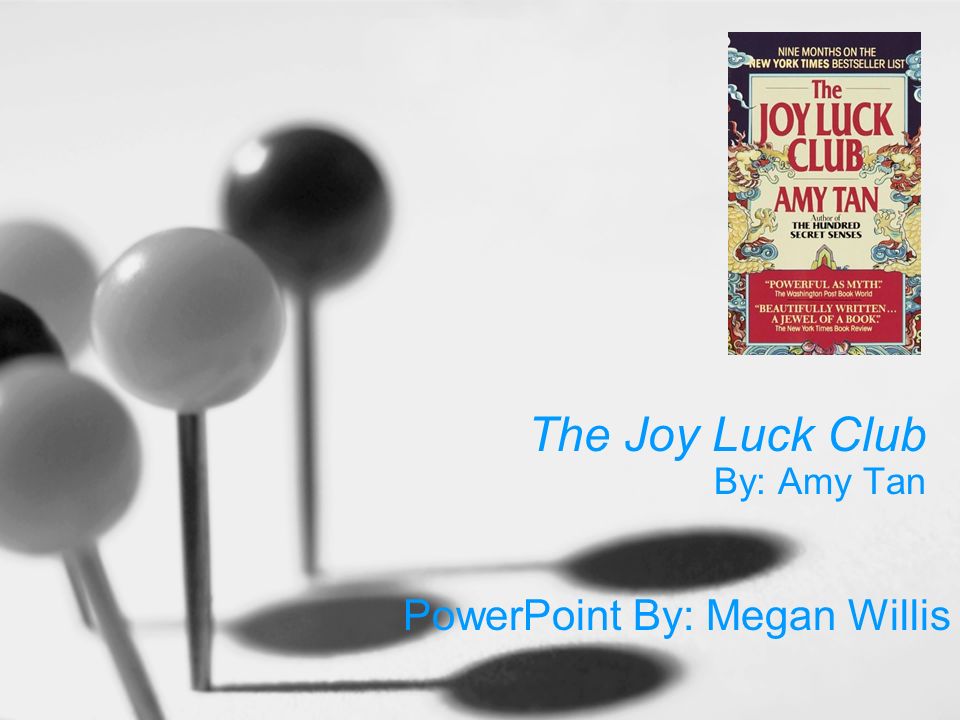 The Joy Luck Club By: Amy Tan