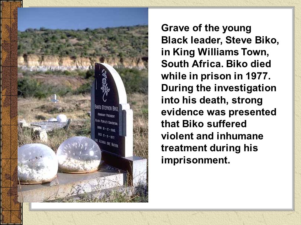 Grave of the young Black leader, Steve Biko, in King Williams Town, South Africa.