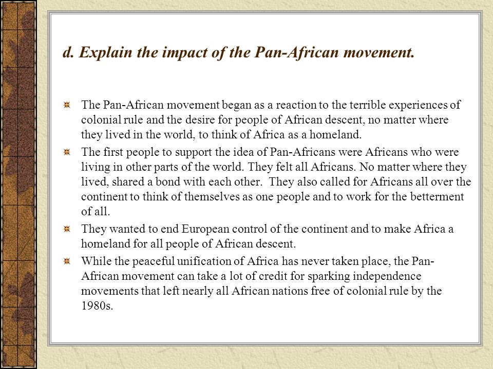 d. Explain the impact of the Pan-African movement.