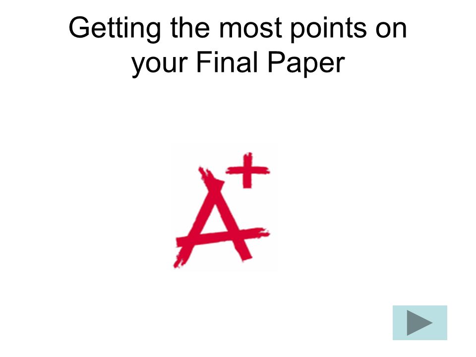 Getting the most points on your Final Paper