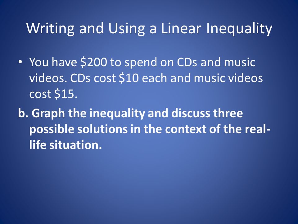 Writing and Using a Linear Inequality