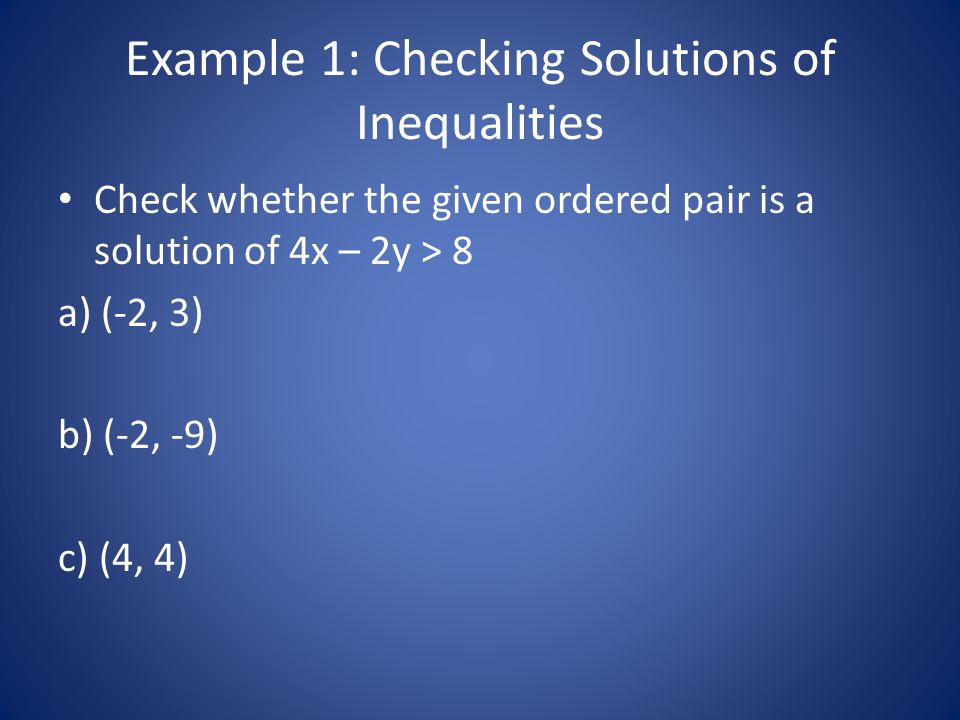 Example 1: Checking Solutions of Inequalities