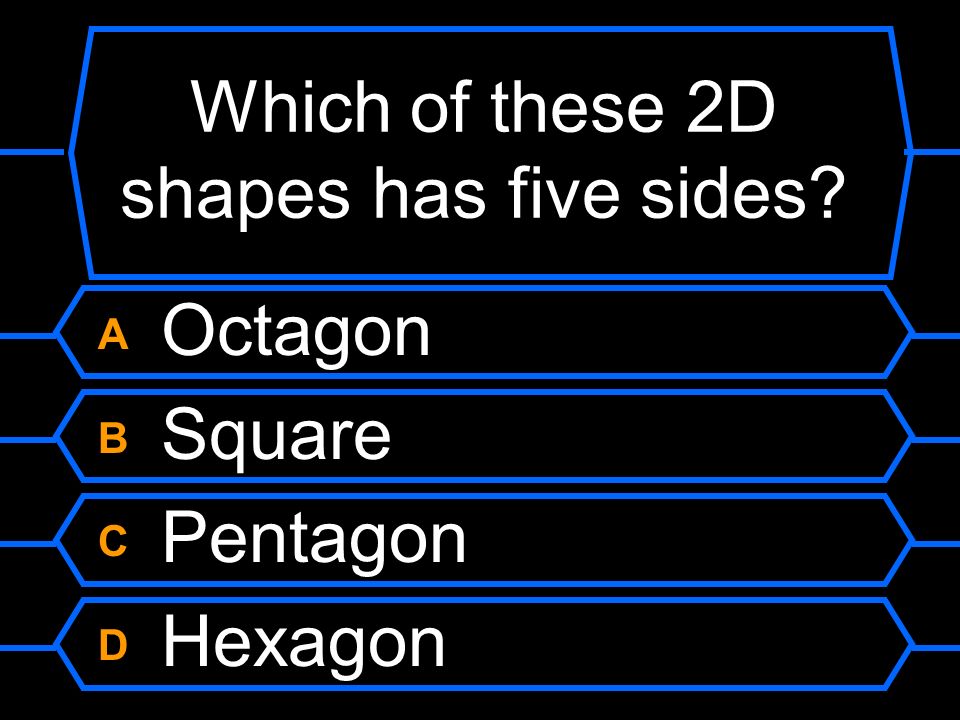 Which of these 2D shapes has five sides