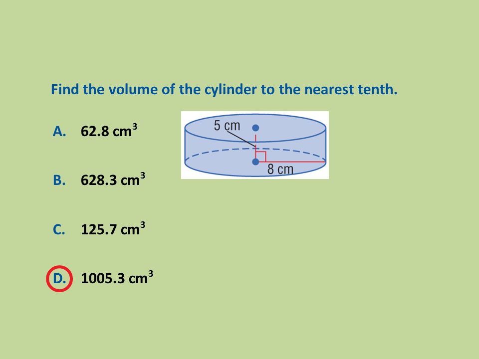 Find the volume of the cylinder to the nearest tenth.