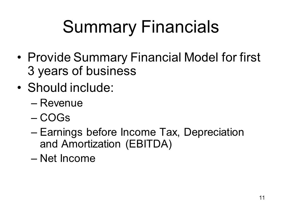 Summary Financials Provide Summary Financial Model for first 3 years of business. Should include: Revenue.