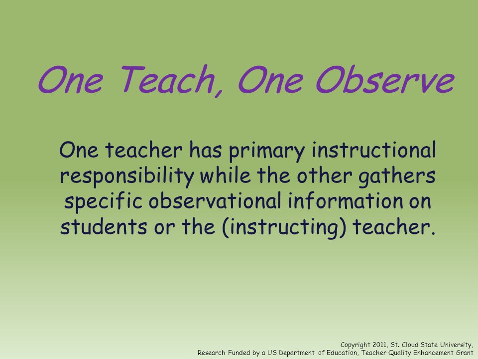 One Teach, One Observe
