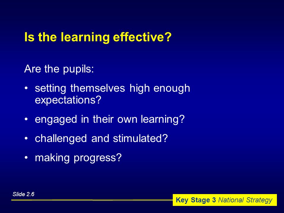 Is the learning effective