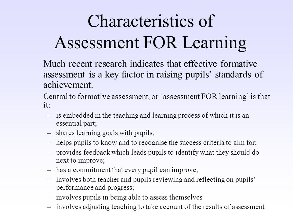 Characteristics of Assessment FOR Learning