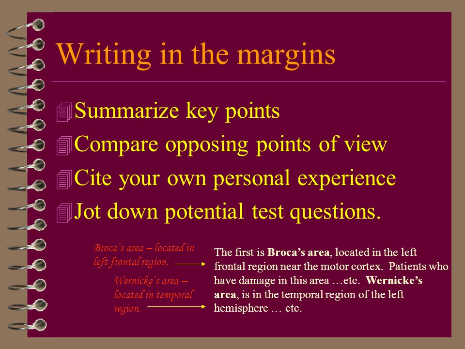 Writing in the margins Summarize key points