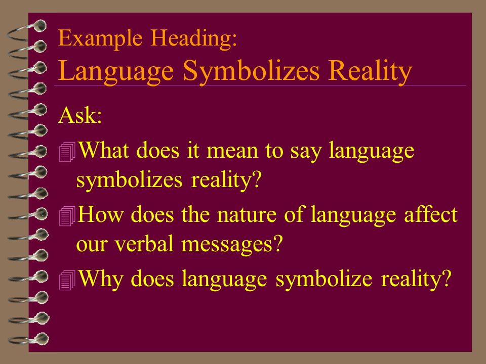 Example Heading: Language Symbolizes Reality