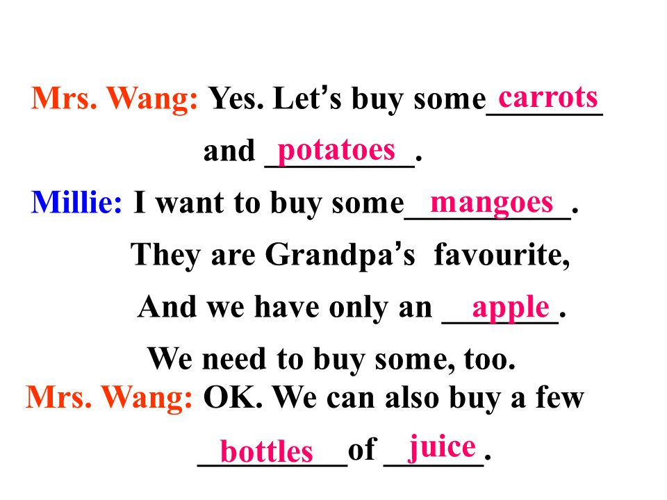 Mrs. Wang: Yes. Let’s buy some_______ and _________.
