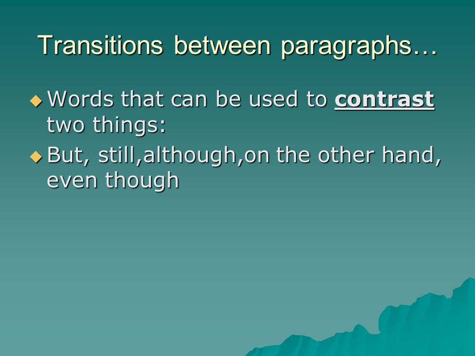 Transitions between paragraphs…