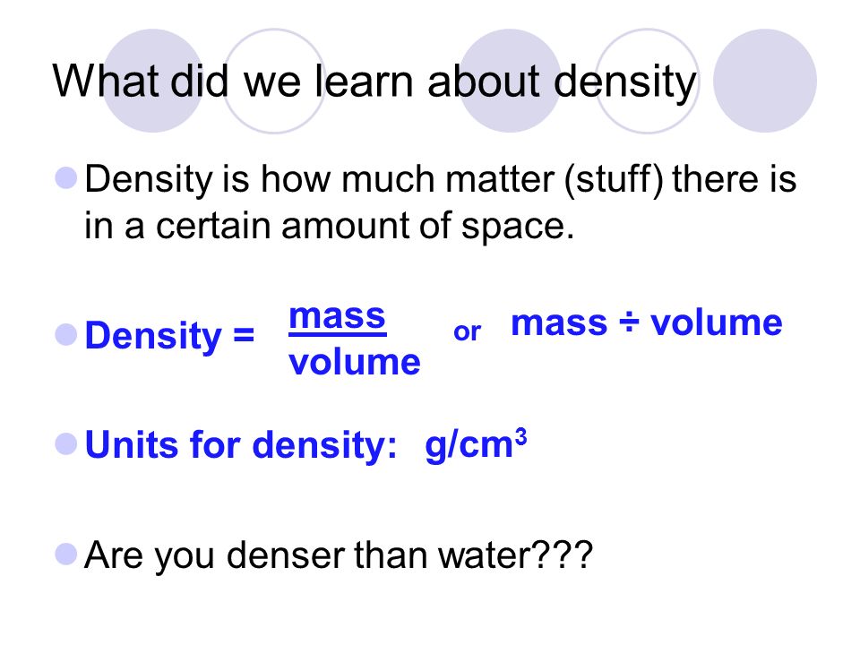 What did we learn about density
