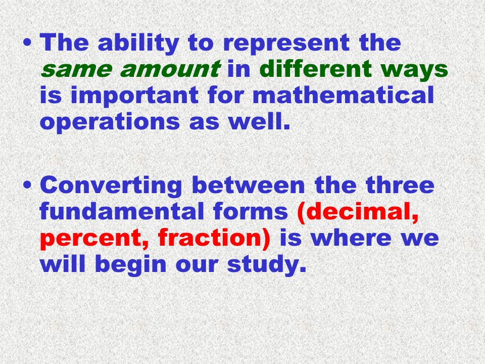 The ability to represent the same amount in different ways is important for mathematical operations as well.