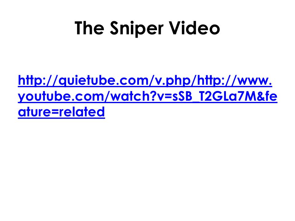 The Sniper Video   v=sSB_T2GLa7M&feature=related.