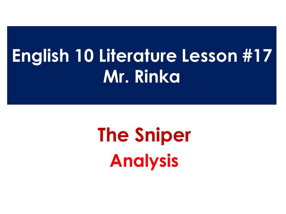 English 10 Literature Lesson #17 Mr. Rinka