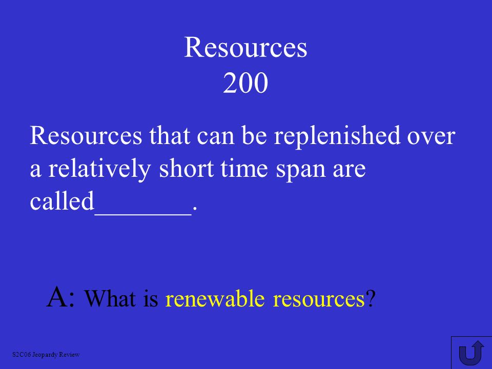 A: What is renewable resources