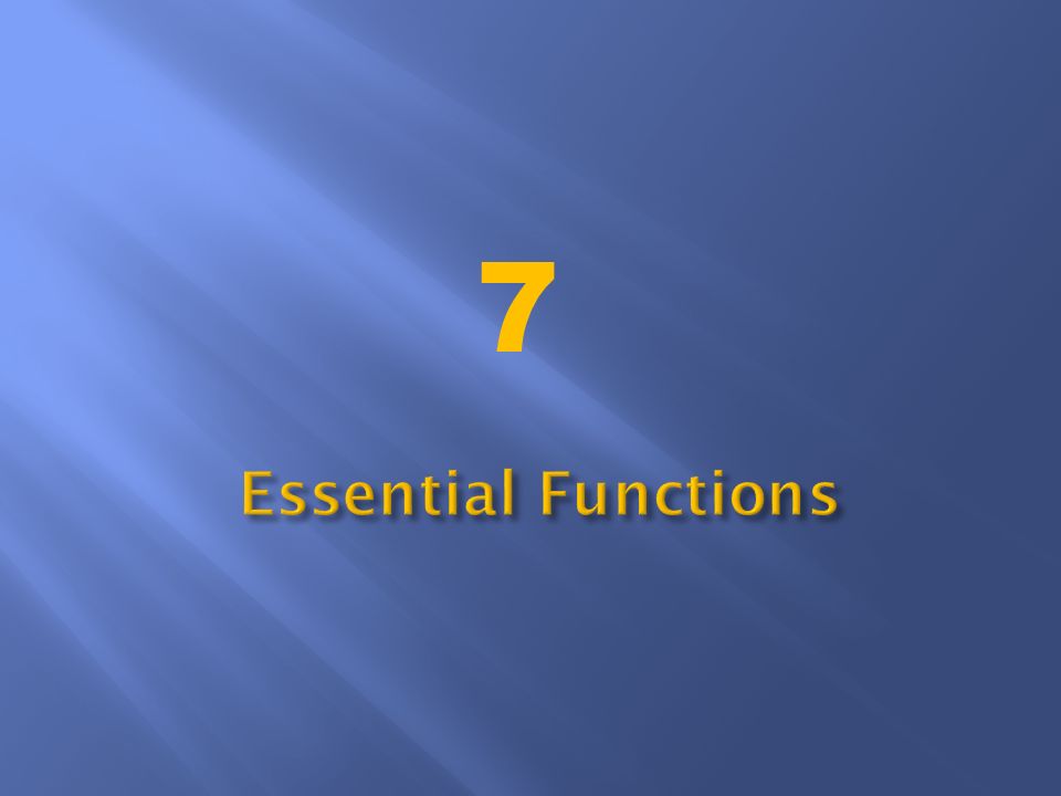 7 Essential Functions