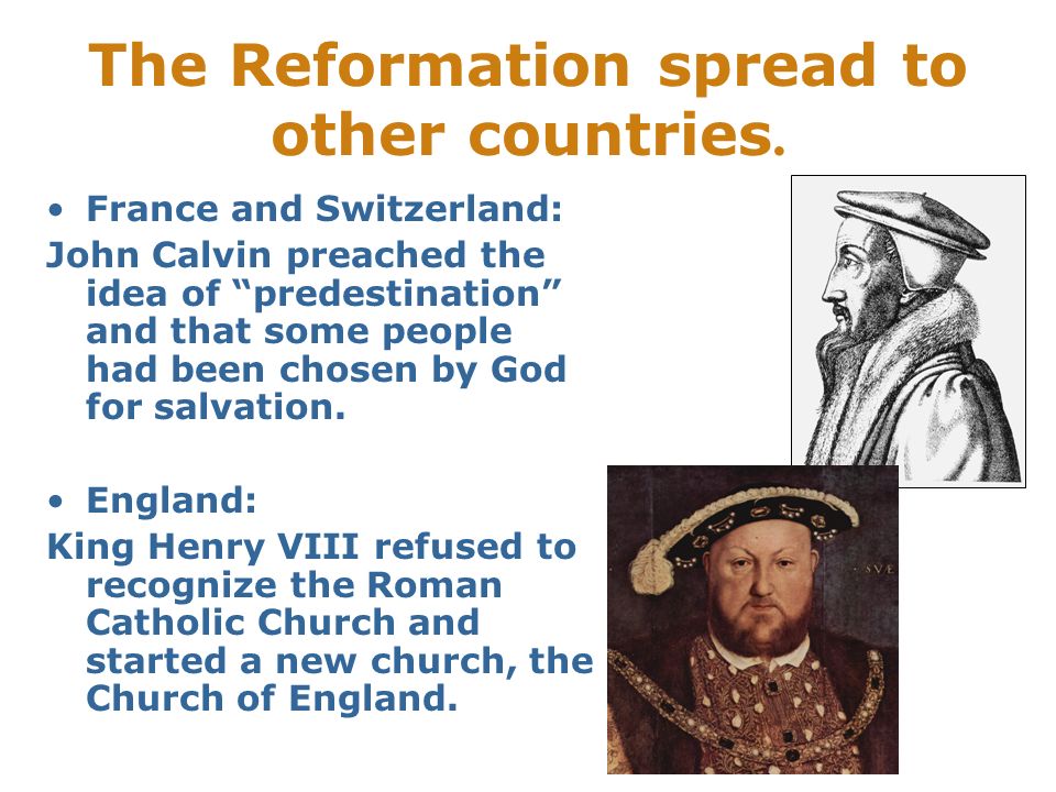 The Reformation spread to other countries.