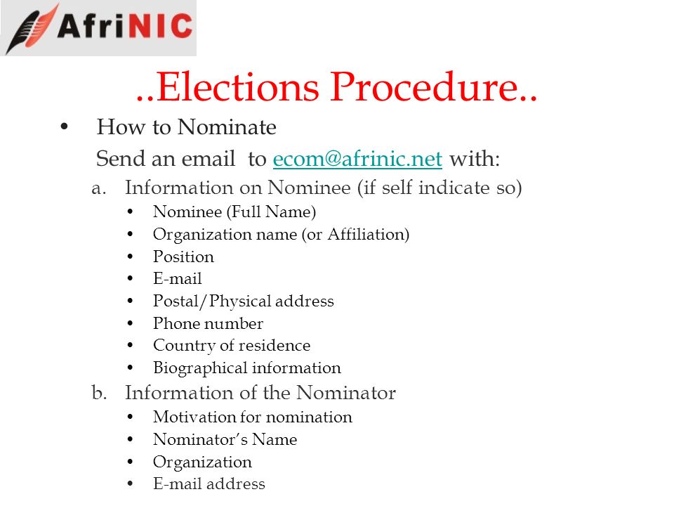 ..Elections Procedure.. Send an  to with: