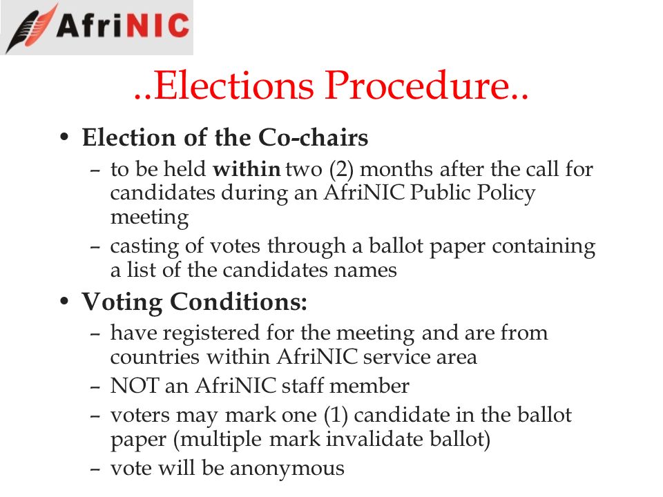 ..Elections Procedure.. Election of the Co-chairs Voting Conditions: