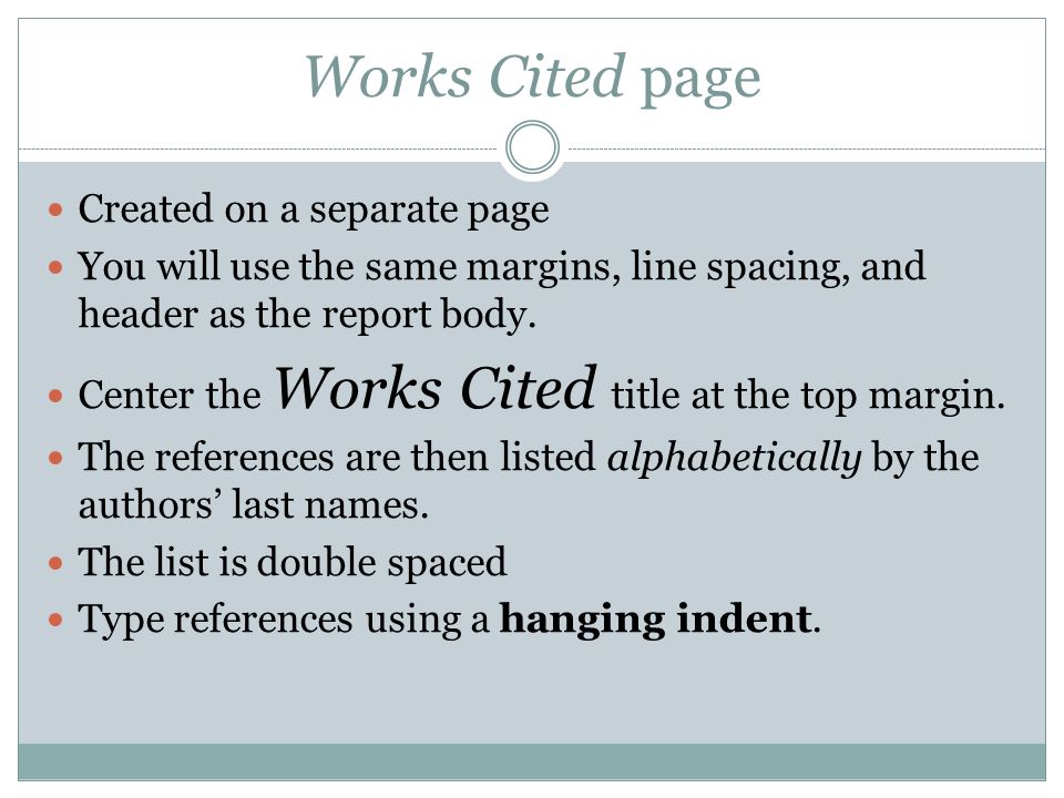 Works Cited page Created on a separate page