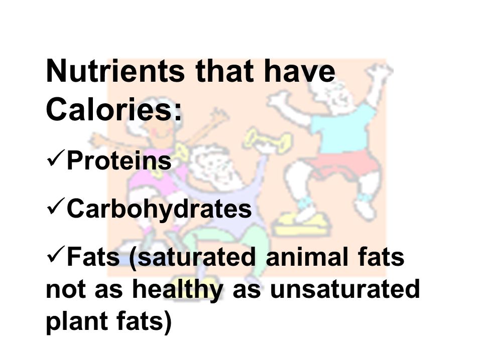 Nutrients that have Calories:
