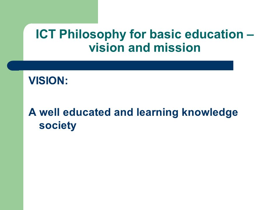 ICT Philosophy for basic education – vision and mission