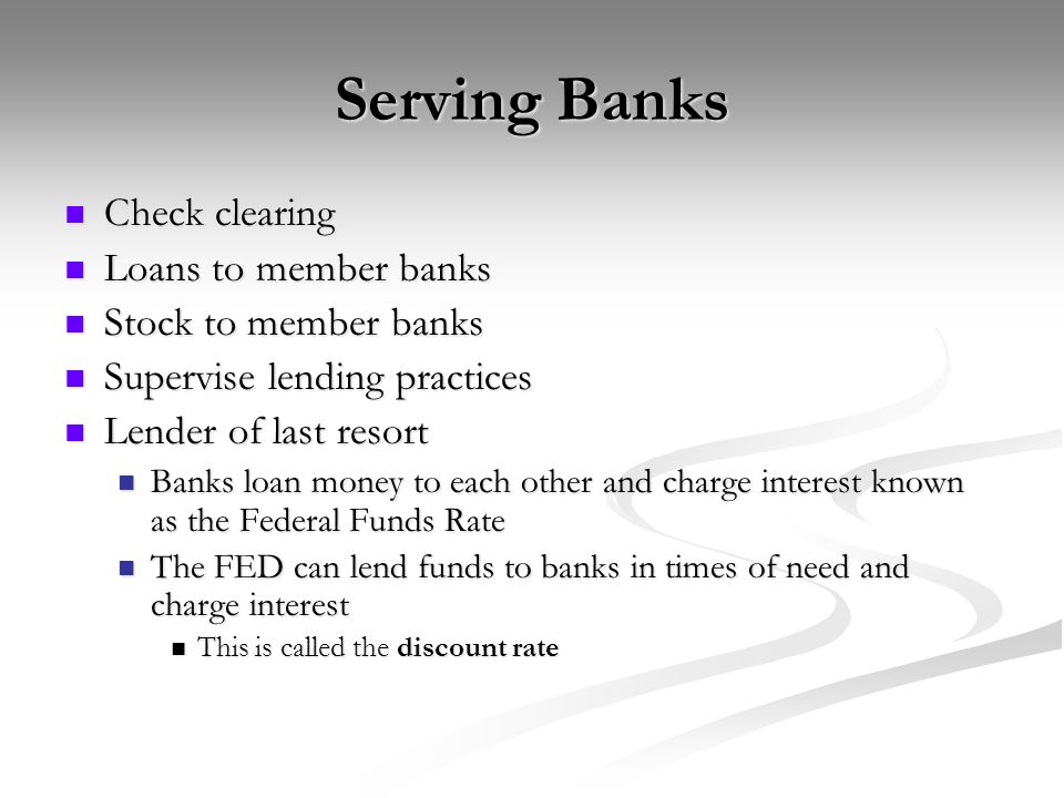 Serving Banks Check clearing Loans to member banks