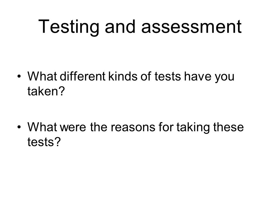 Testing and assessment