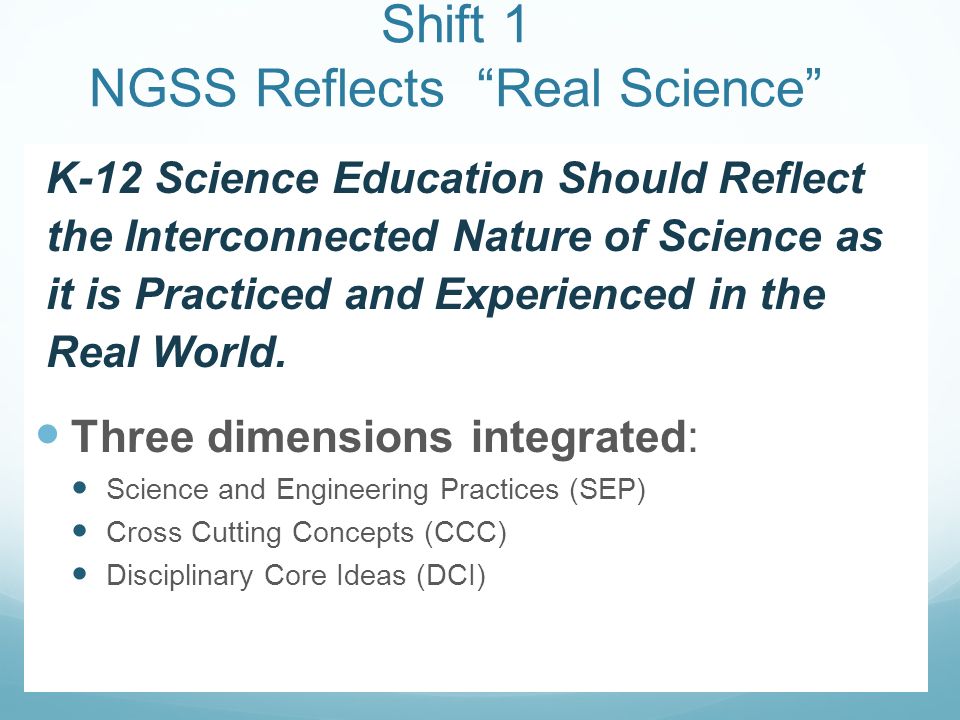 Shift 1 NGSS Reflects Real Science