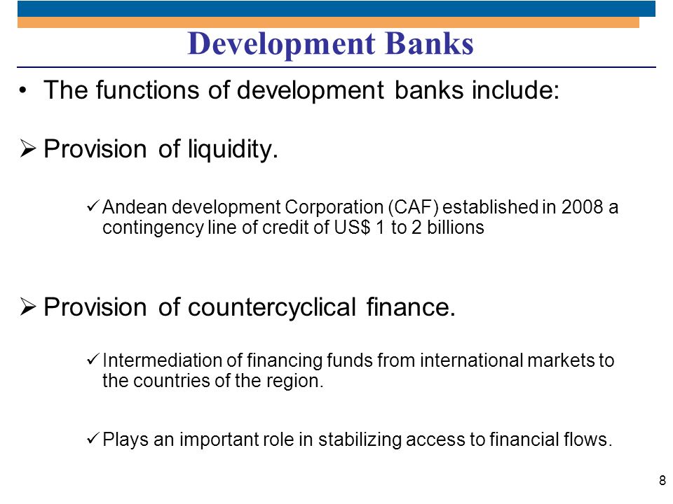 Development Banks The functions of development banks include: