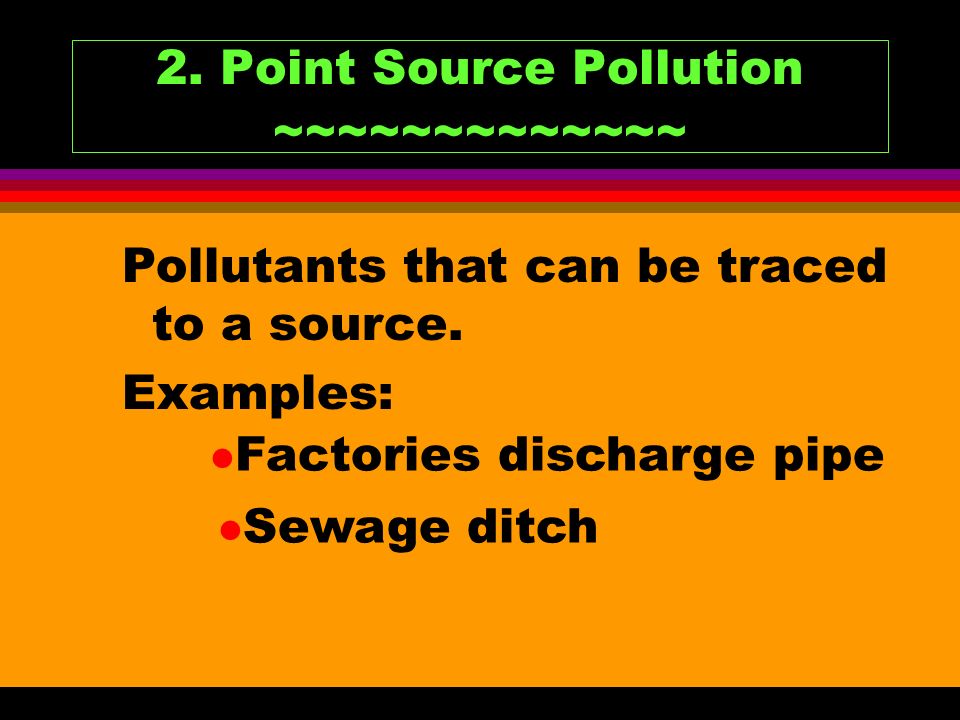 2. Point Source Pollution