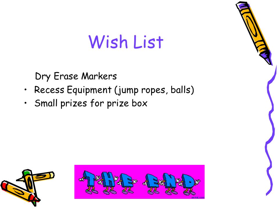 Wish List Dry Erase Markers Recess Equipment (jump ropes, balls)