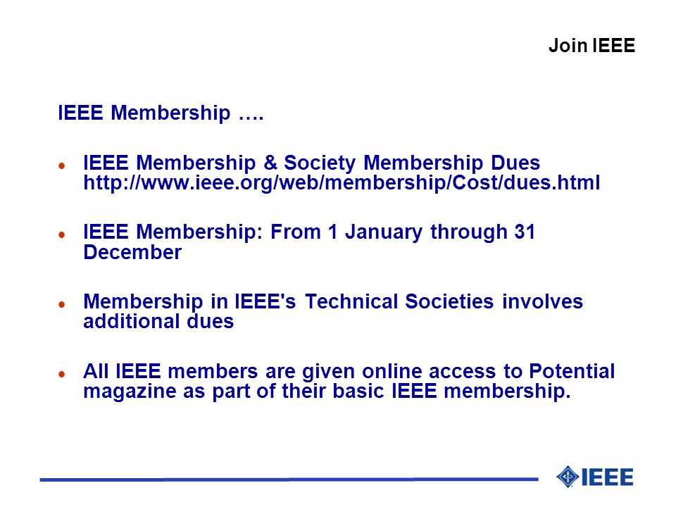 IEEE Membership: From 1 January through 31 December