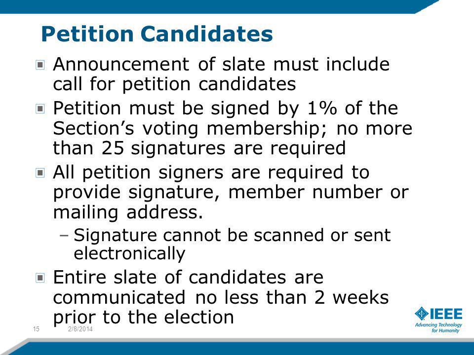 Petition Candidates Announcement of slate must include call for petition candidates.