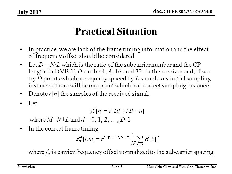 July 2007 Practical Situation. In practice, we are lack of the frame timing information and the effect of frequency offset should be considered.