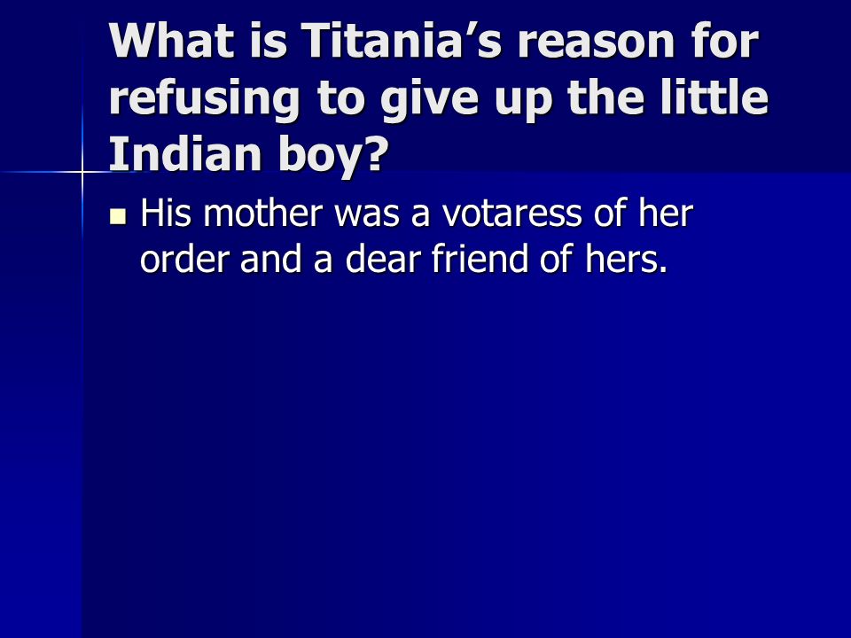 What is Titania’s reason for refusing to give up the little Indian boy