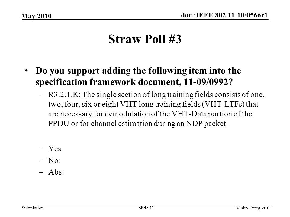 Straw Poll #3 Do you support adding the following item into the specification framework document, 11-09/0992
