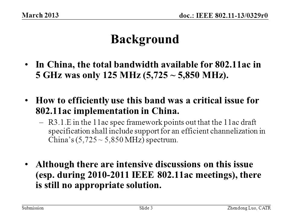 Background In China, the total bandwidth available for ac in 5 GHz was only 125 MHz (5,725 ~ 5,850 MHz).