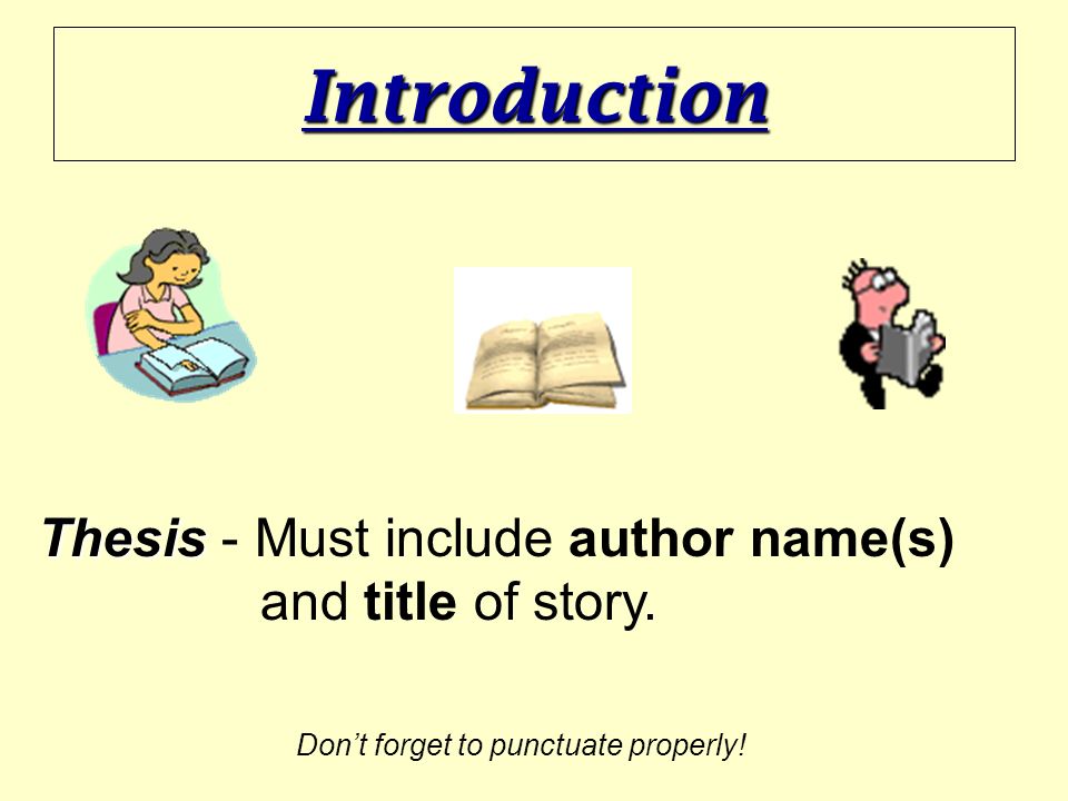 Introduction Thesis - Must include author name(s) and title of story.
