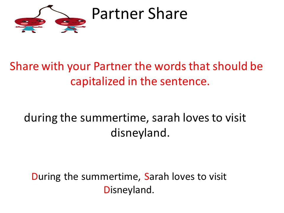 During the summertime, Sarah loves to visit Disneyland.
