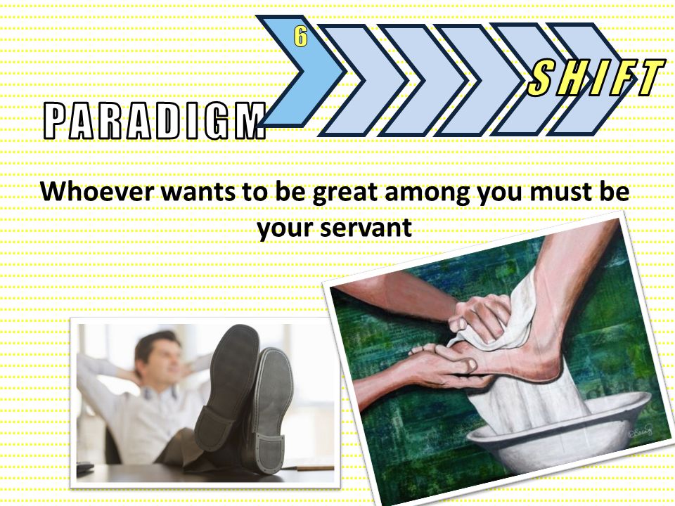Whoever wants to be great among you must be your servant