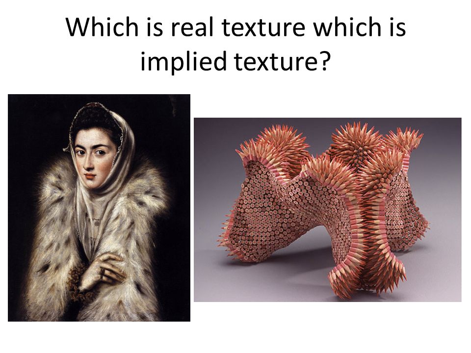 Which is real texture which is implied texture