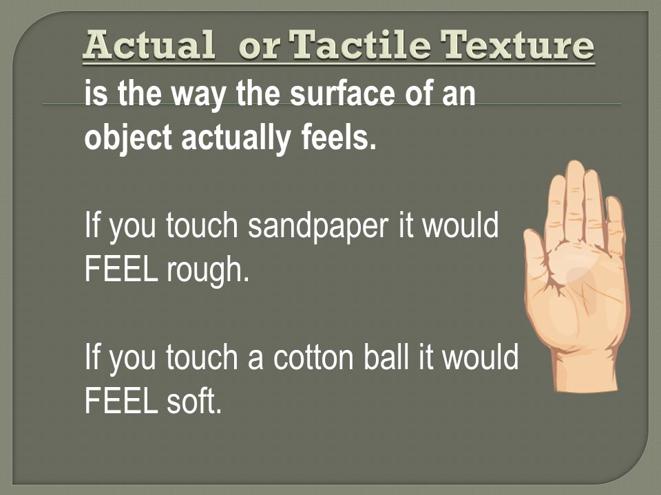 Actual or Tactile Texture