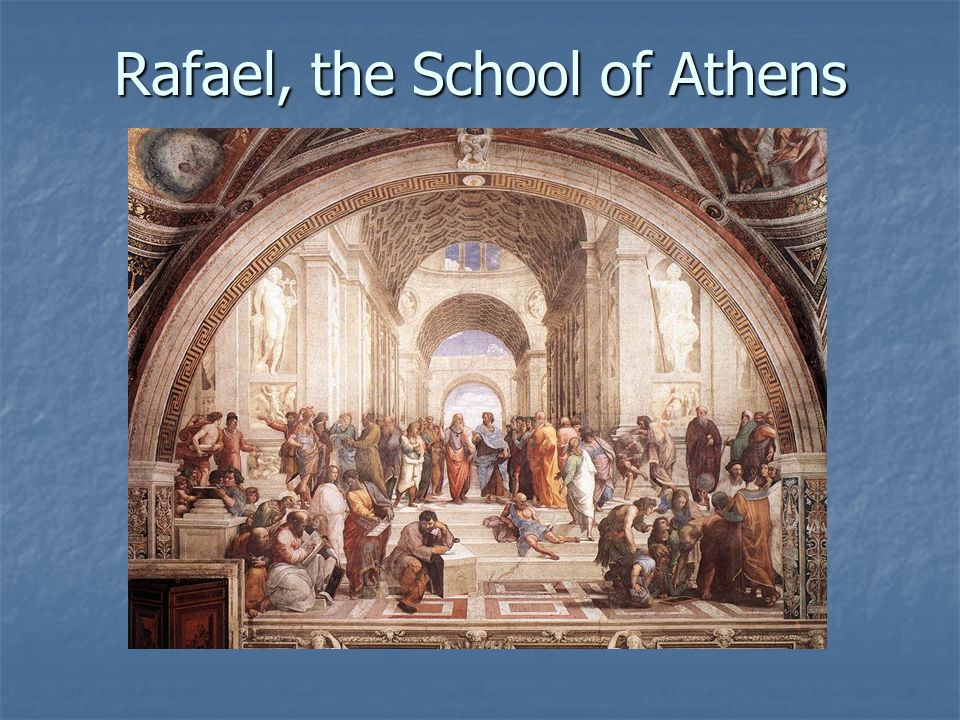 Rafael, the School of Athens