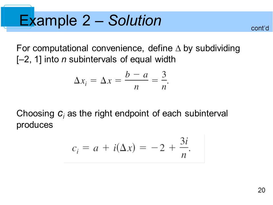 Example 2 – Solution cont’d. For computational convenience, define  by subdividing [–2, 1] into n subintervals of equal width.