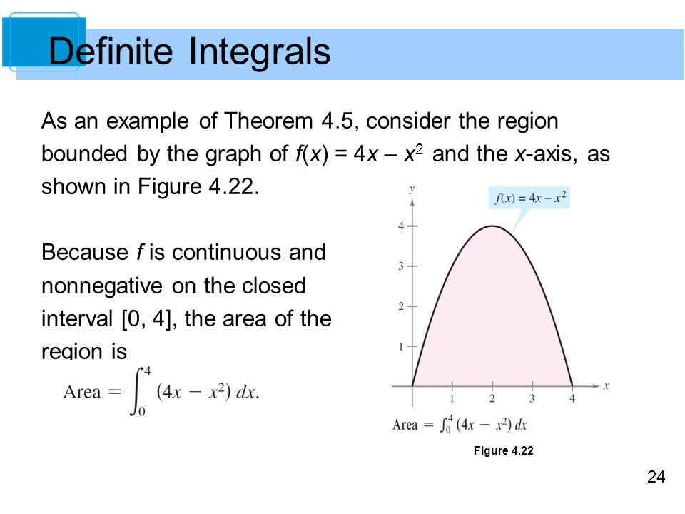 Definite Integrals As an example of Theorem 4.5, consider the region