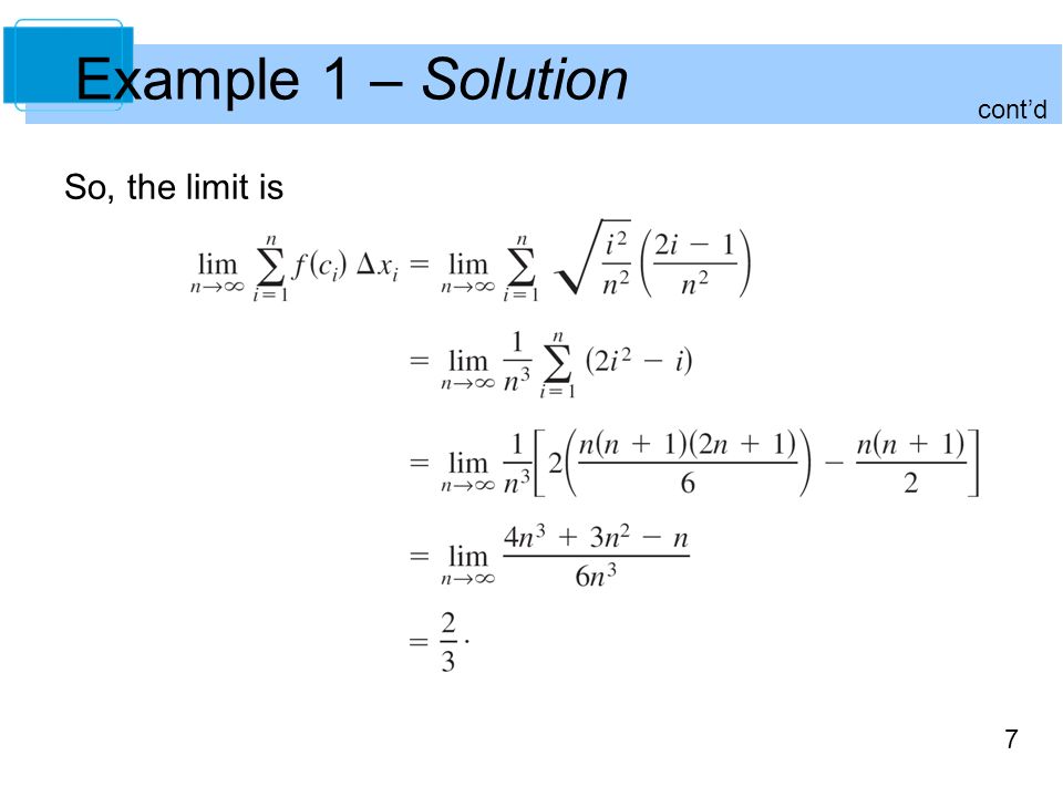Example 1 – Solution cont’d So, the limit is